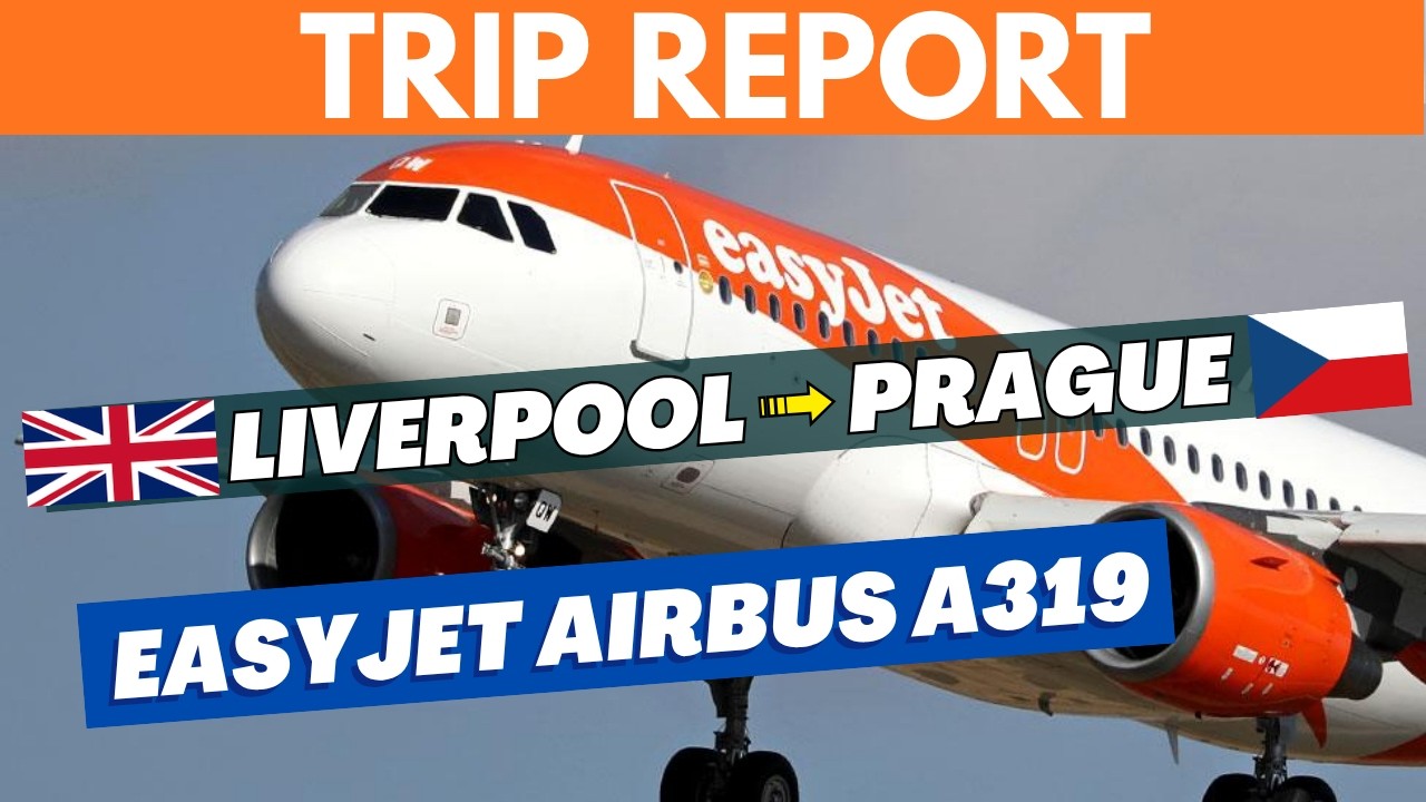 Trip Report | easyJet A319 Liverpool to Prague | Full Flight Experience (Economy Review)