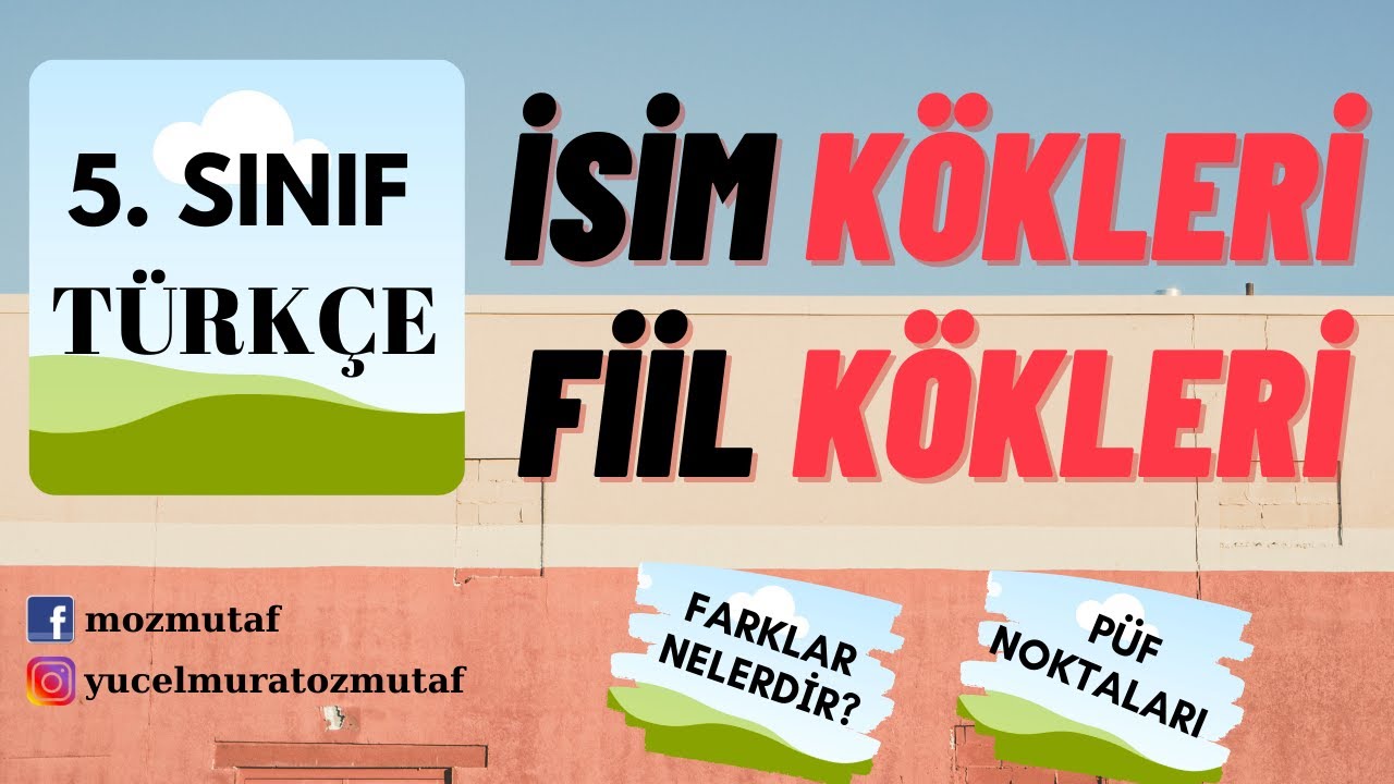 İsim Kökü ve Fiil kökü