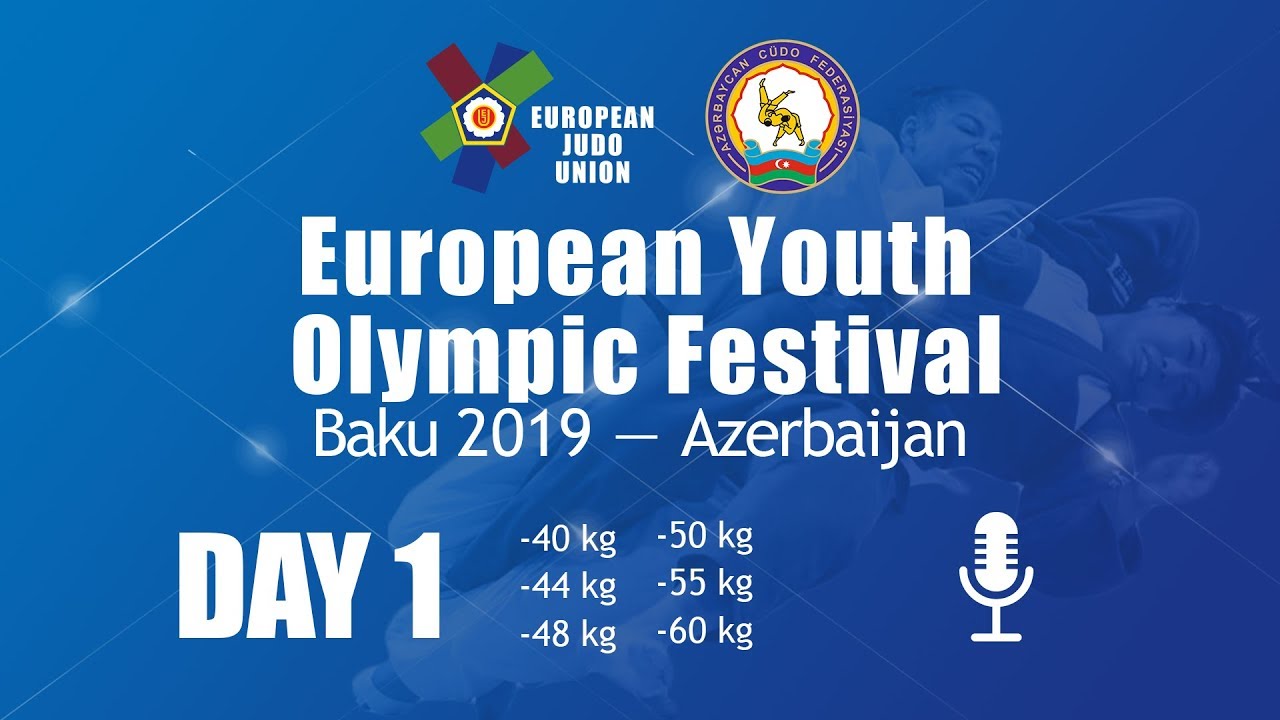 European Youth Olympic Festival - Baku 2019 - Day 1