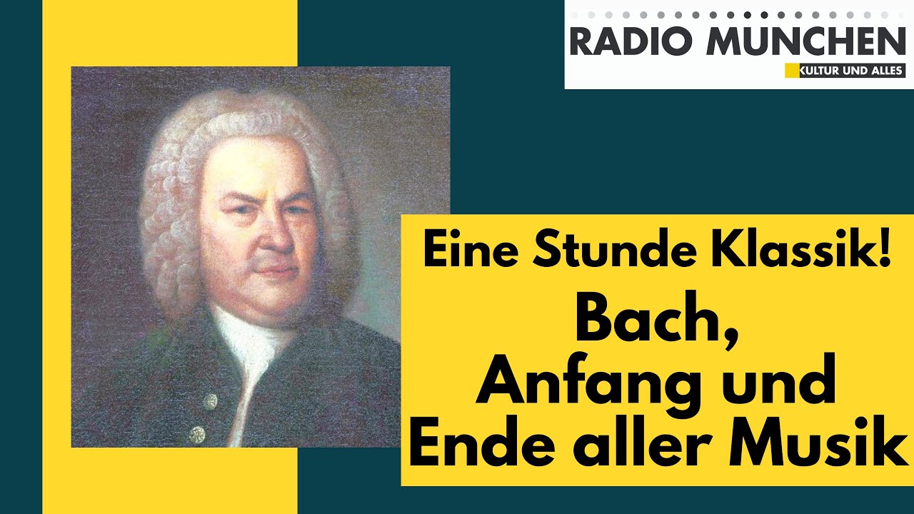 Bach, Anfang und Ende aller Musik
