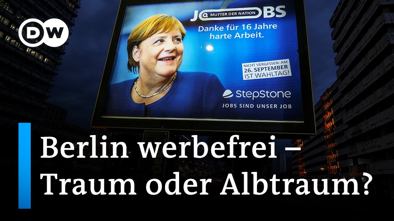Eine Stadt ohne Werbung: Sollte Berlin werbefrei werden? | DW Nachrichten