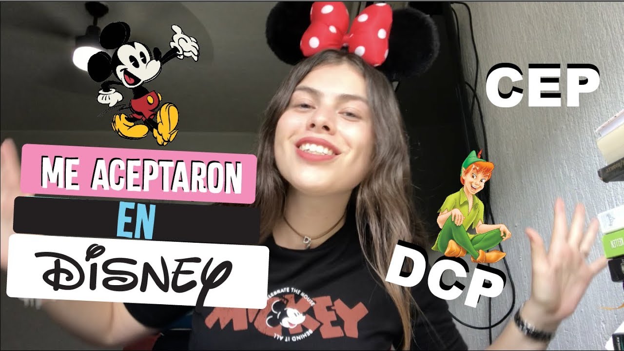 ¡Me aceptaron en Disney! |Tipos de programa, cómo aplicar|