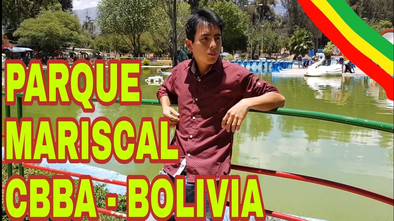 PARQUE MARISCAL DE COCHABAMBA-BOLIVIA (LUGAR TURISTICO)