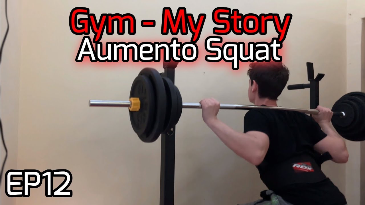 Gym - My Story | Aumento squat EP12 [4k]