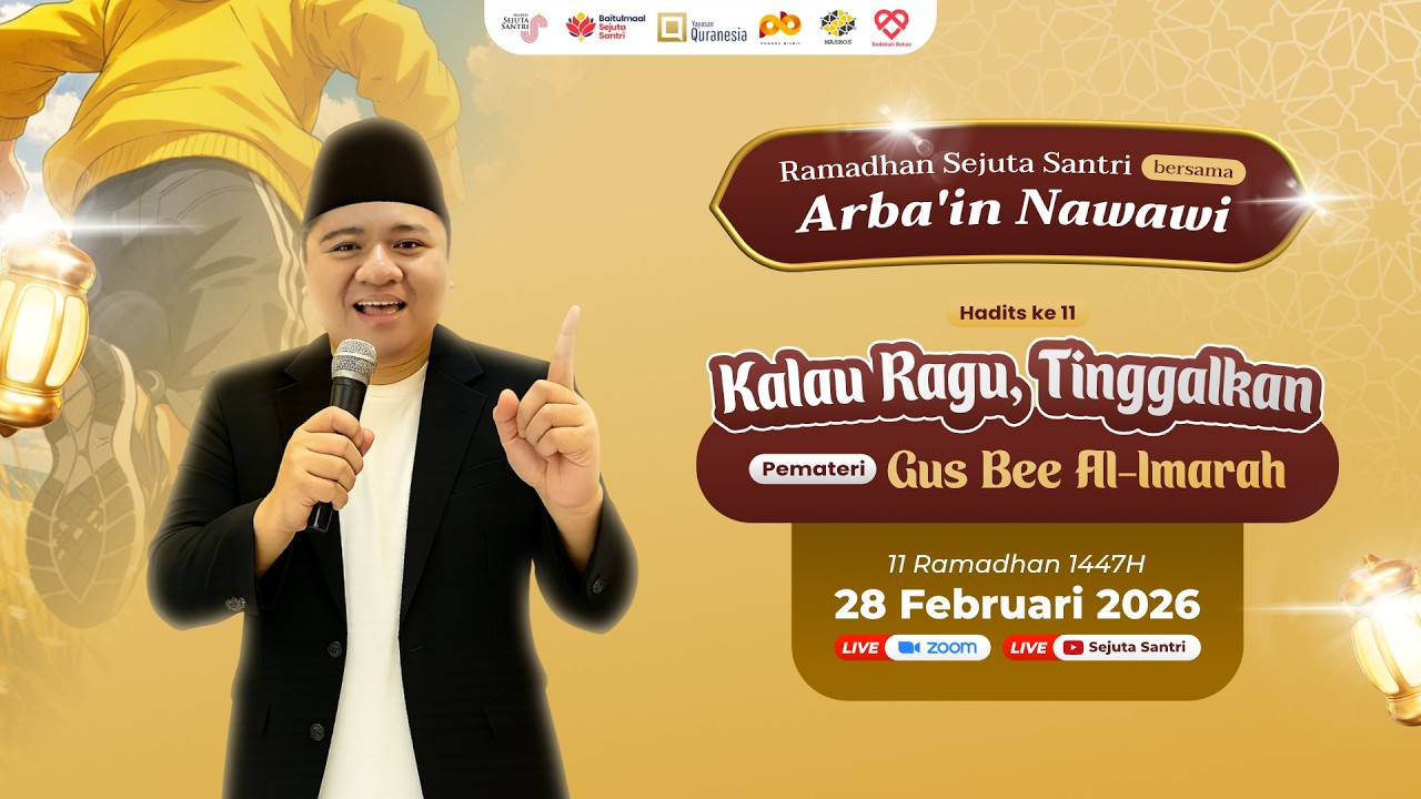 RAMADHAN SEJUTA SANTRI / ARBA'IN NAWAWI HADIST KE 11