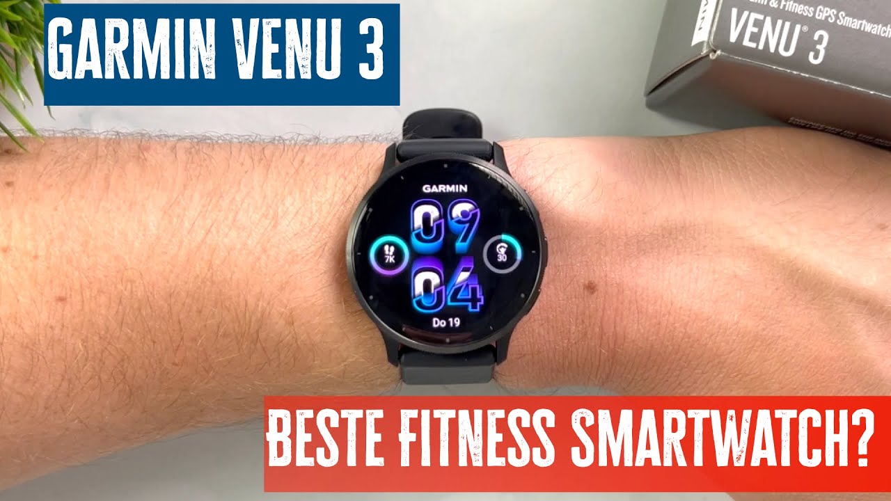 Garmin Venu 3 Testbericht: Alle Neuerungen, Funktionen & mehr! Lohnt es sich?