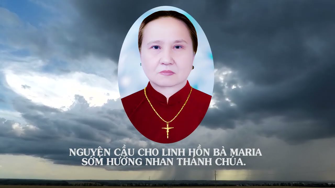 LỄ TANG B&Agrave; MARIA NGUYỄN THỊ TUYẾT 1949 2025
