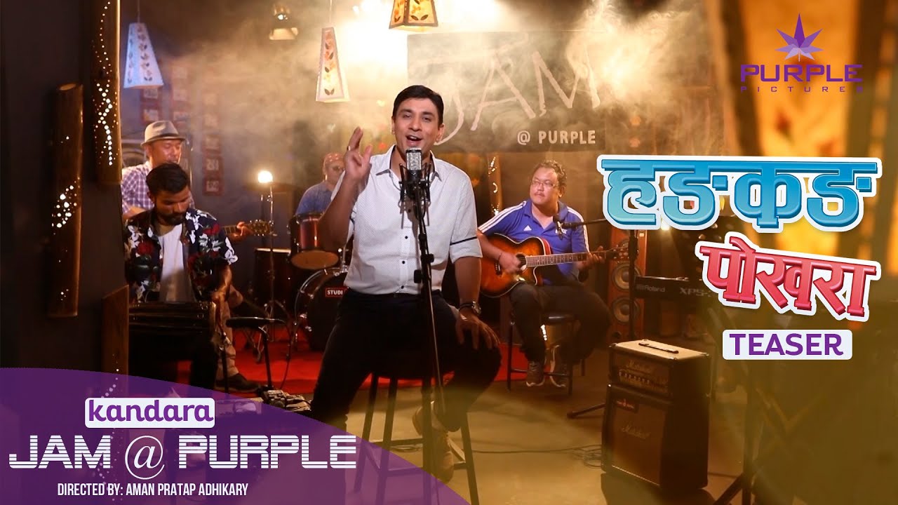 Hong Kong Pokhara | Kandara | JAM@PURPLE | Teaser