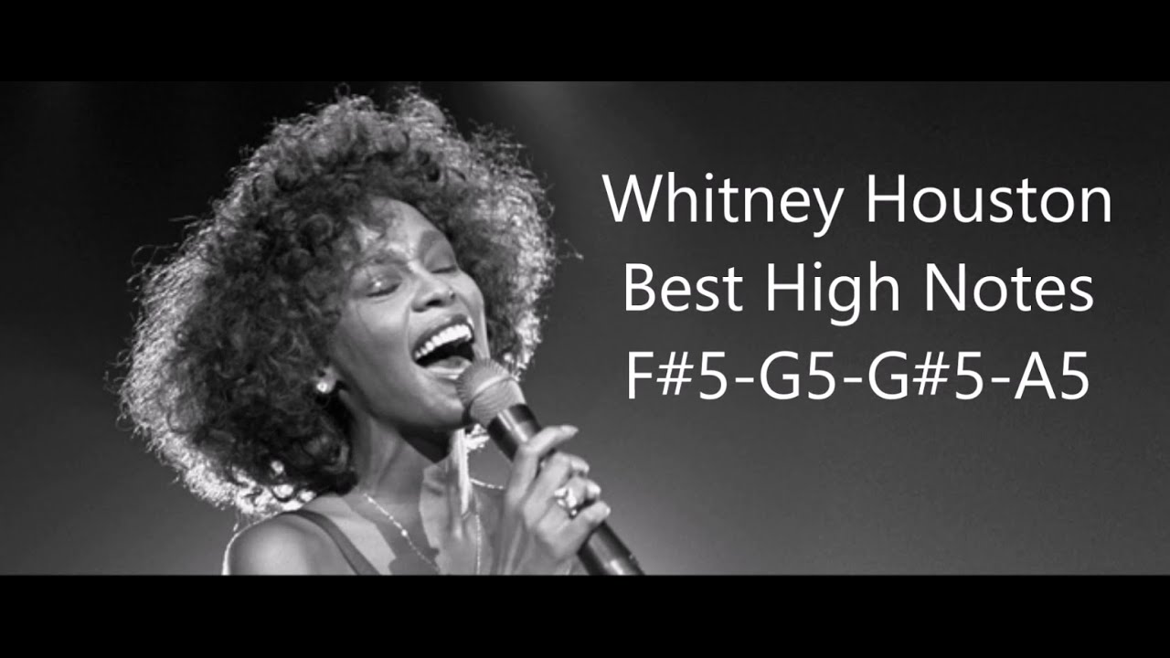 Whitney Houston-Best High Notes (F#5-G5-G#5-A5)