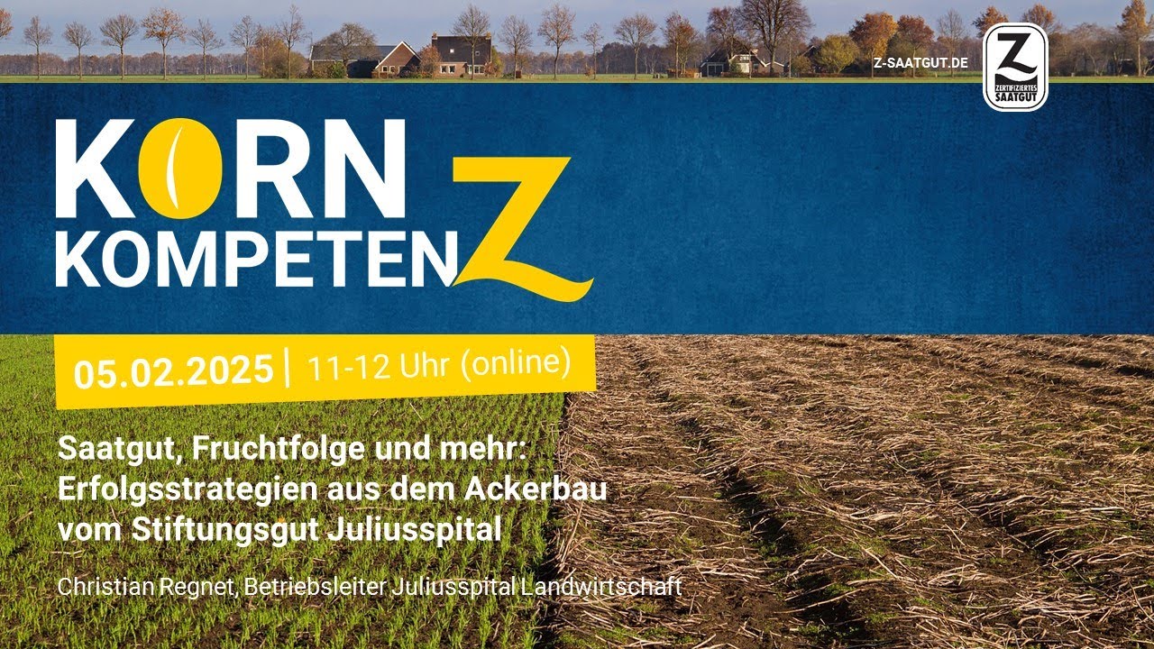 Webinar: Saatgut, Fruchtfolge uvm.: Erfolgsstrategien aus dem Ackerbau vom Stiftungsgut Juliusspital