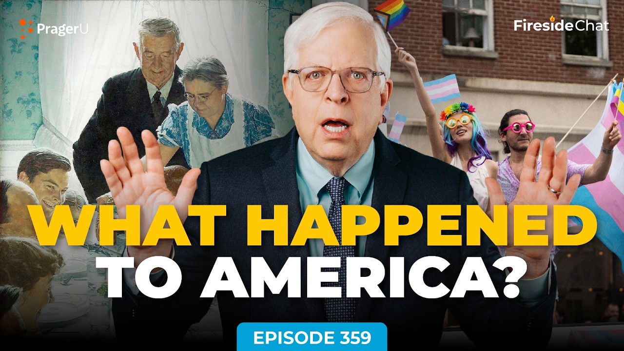 Ep. 359 — Today's America: Chaos, Division, and Social Unrest | Fireside Chat | PragerU