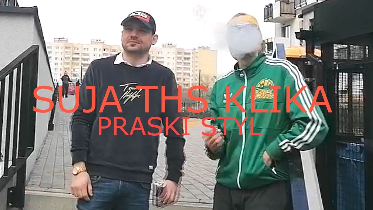 Suja THS KLIKA -PRASKI STYL (feat) DJ ZN (Prod.)WITS 
