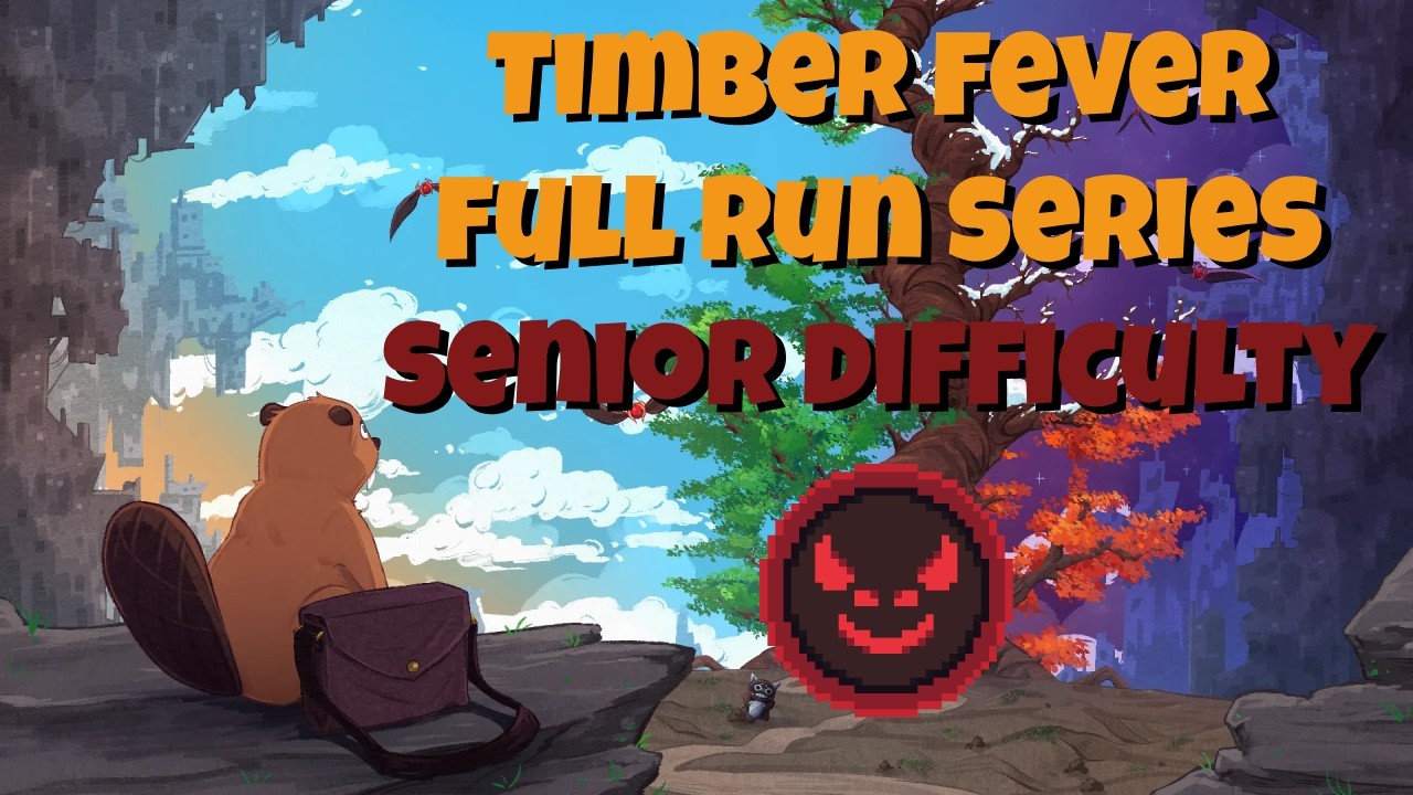 Timber Fever Full Run - Senior Difficulty