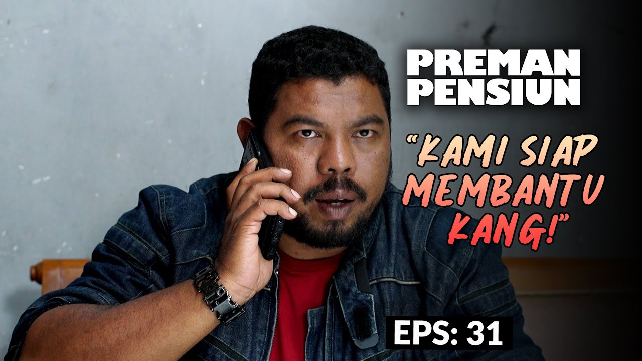 Kang Cecep Siap Bantu Kang Gobang Cari Kerjaan Lebih Baik | PREMAN PENSIUN 7 | EPS 31 (2/2)