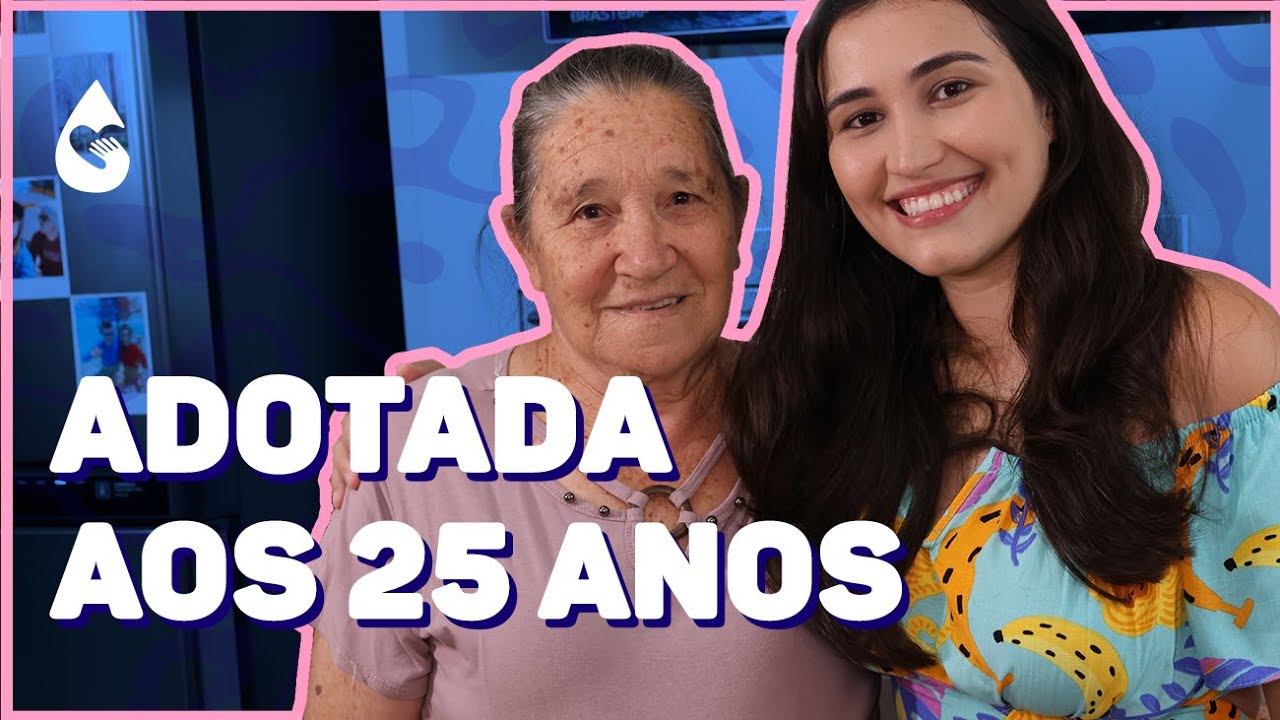 SÓ CONSEGUI SER ADOTADA AOS 25 ANOS | Histórias de ter.a.pia