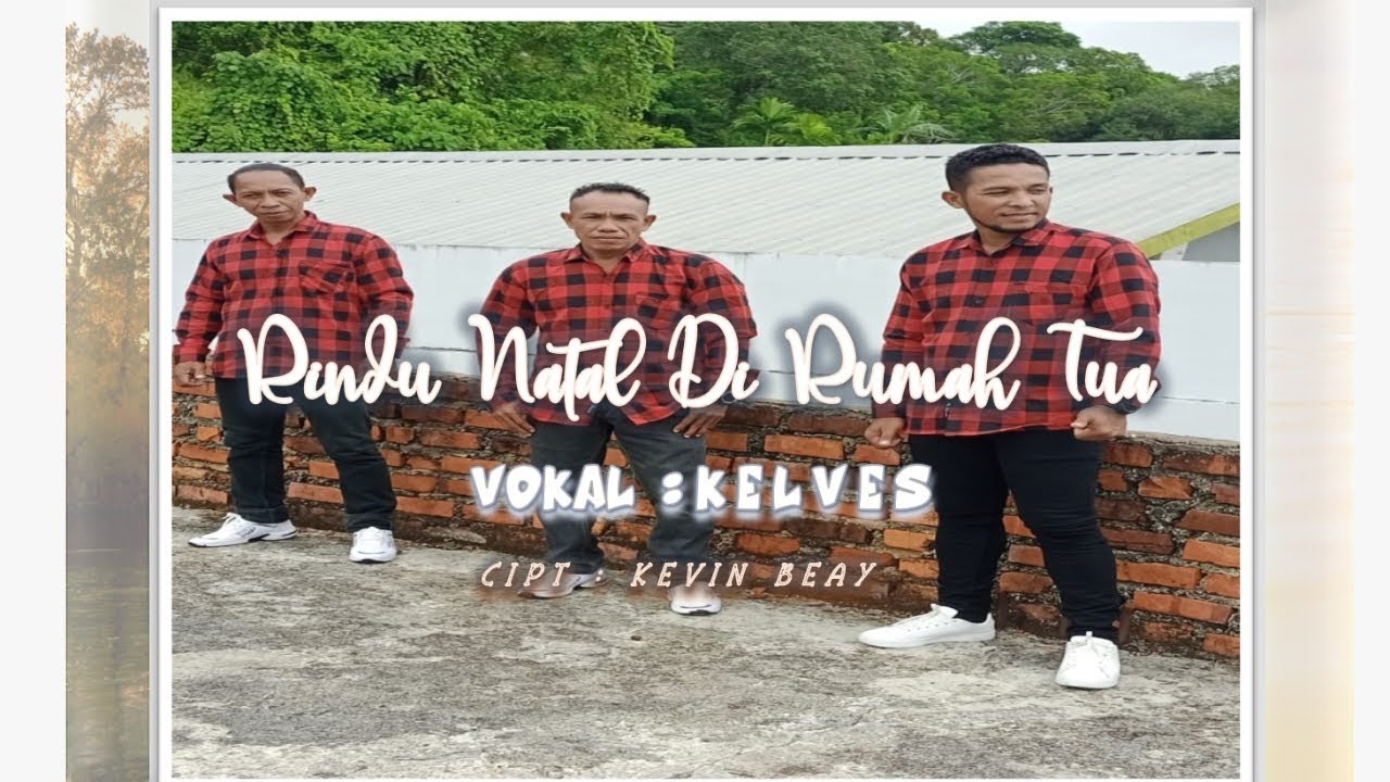 Lagu Natal Terbaru 2022.RINDU NATAL DI RUMA TUA .KELVES