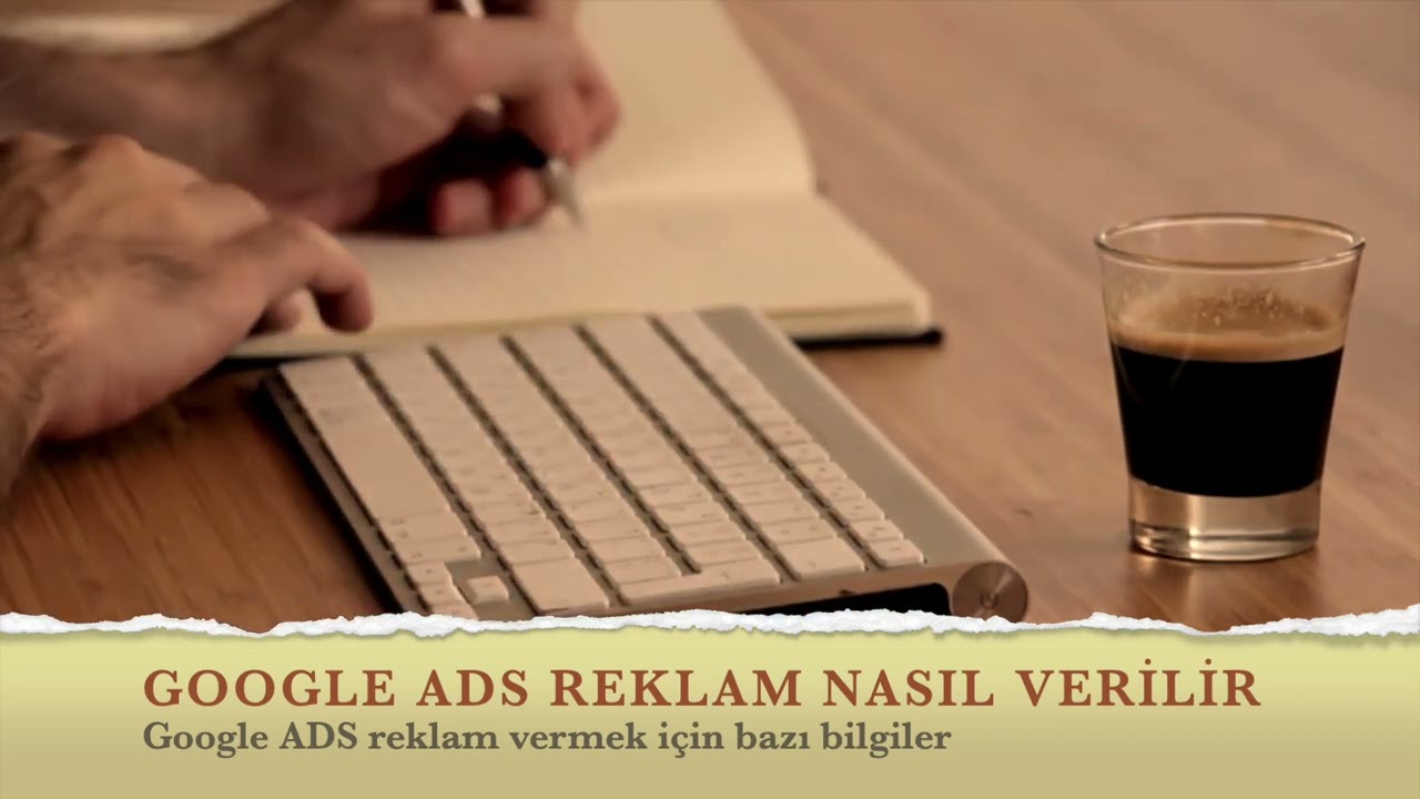 Google ADS reklam nasıl verilir.
