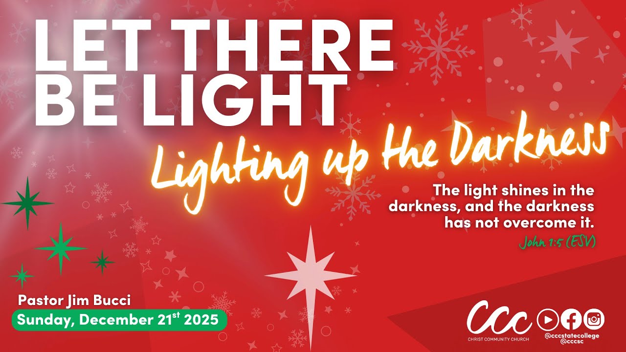 9am LET THERE BE LIGHT: Lighting up the Darkness, Pastor Jim Bucci