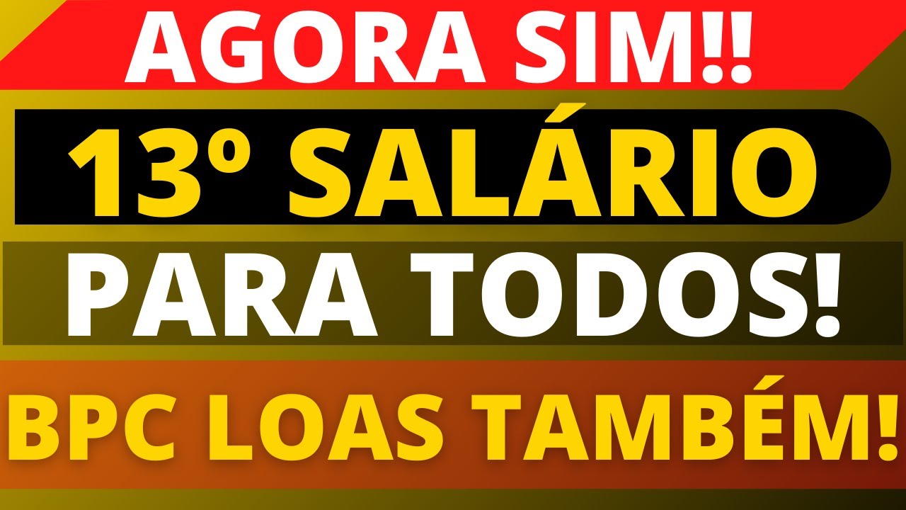 ✔AGORA SIM - 13&ordm; PARA TODOS - INCLUSIVE PARA O BPC LOAS - INSS 2021 - MILTON DANTUNES-RICARDO SILVA