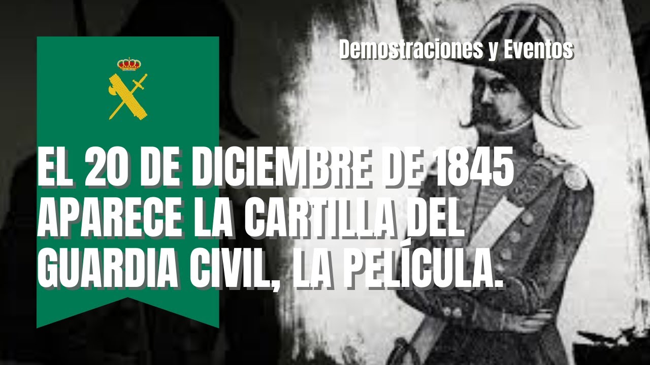 El 20 de diciembre de 1845 aparece la Cartilla del Guardia Civil, la película.
