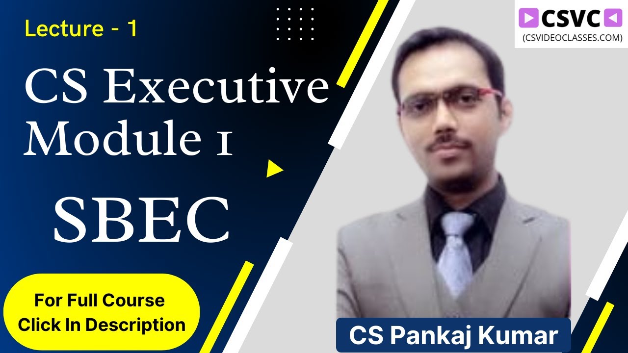 CS Executive Module 1 | Setting up of Business Entities and Closure (SBEC) | Lecture - 1