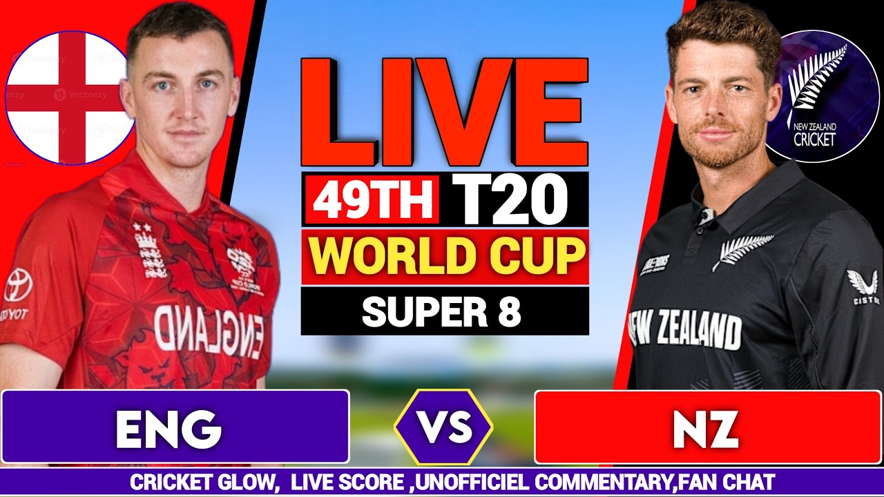 🔴Live: England vs New Zealand,  T20 World Cup Super 8 | ENG vs NZ | live Score & Commentary