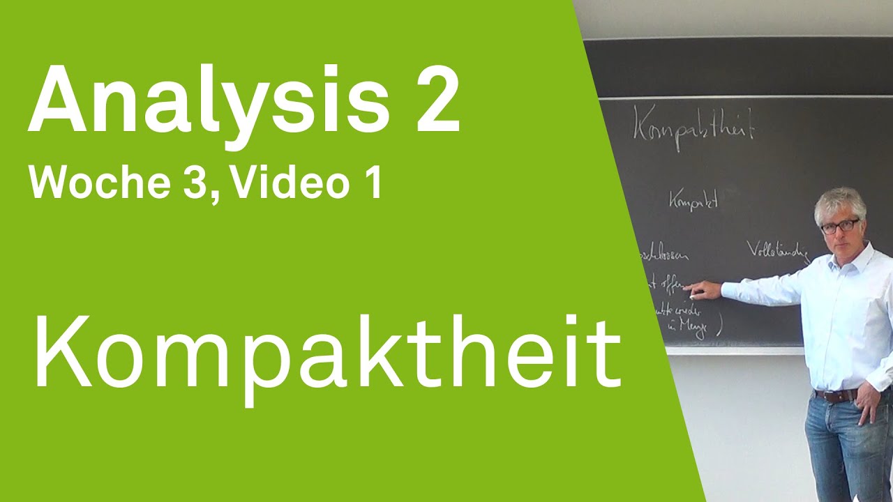 Kompaktheit | Analysis 2 | Video 3.1