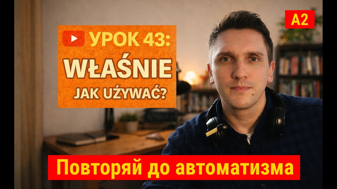 Właśnie po polsku — «только что», «именно», «как раз» | Урок 43