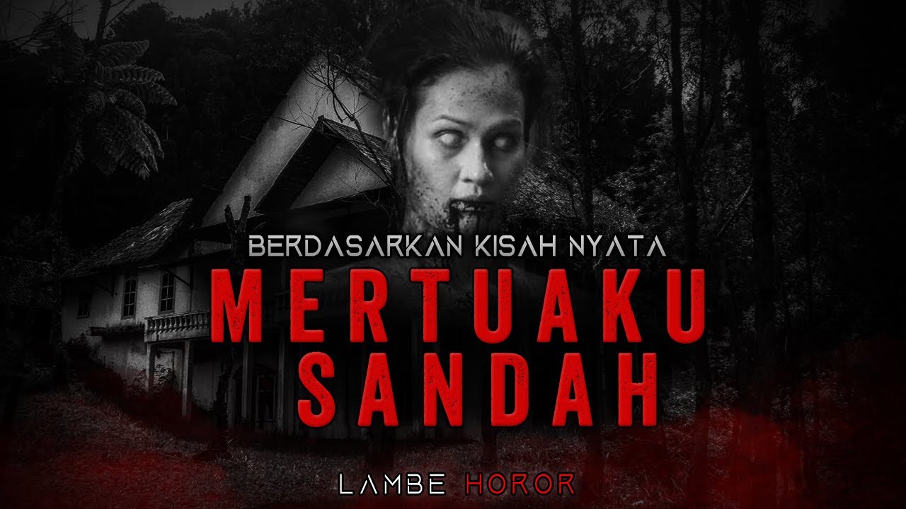 SOSOK SERAM SANDAH ITU MERTUAKU SENDIRI FULL VERSION || Khanza Az-Zahra