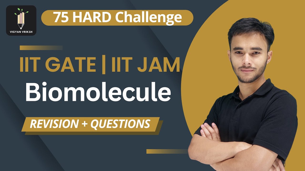 Biomolecules 01 | IIT GATE | IIT JAM | 75 Hard Challenge | Vigyan Vriksh