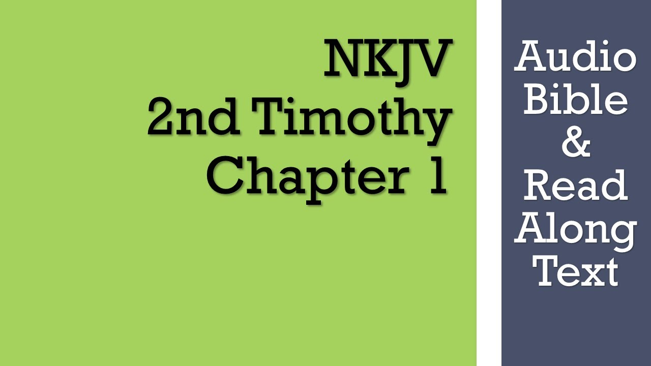 2-е Тимофею 1 - NKJV - (Аудио Библия и текст)