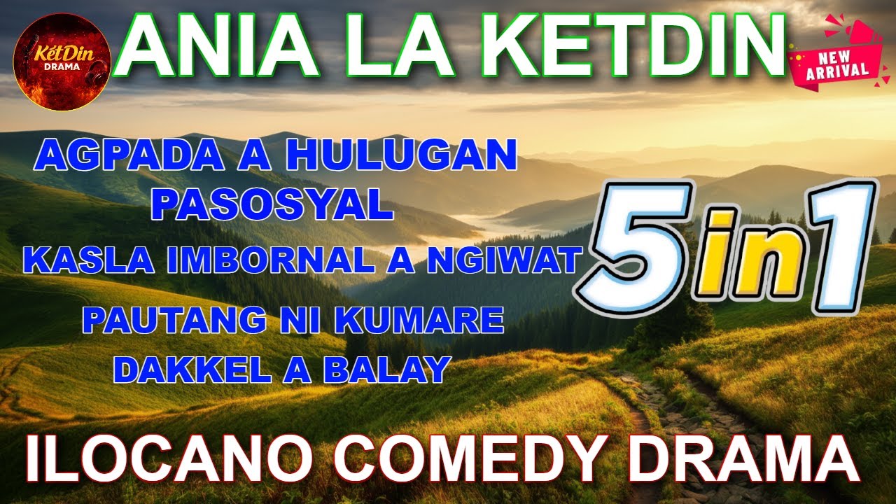 ANIA LA KETDIN 5IN1 - ILOCANO COMEDY DRAMA - December 29. 2025 #anialaketdin