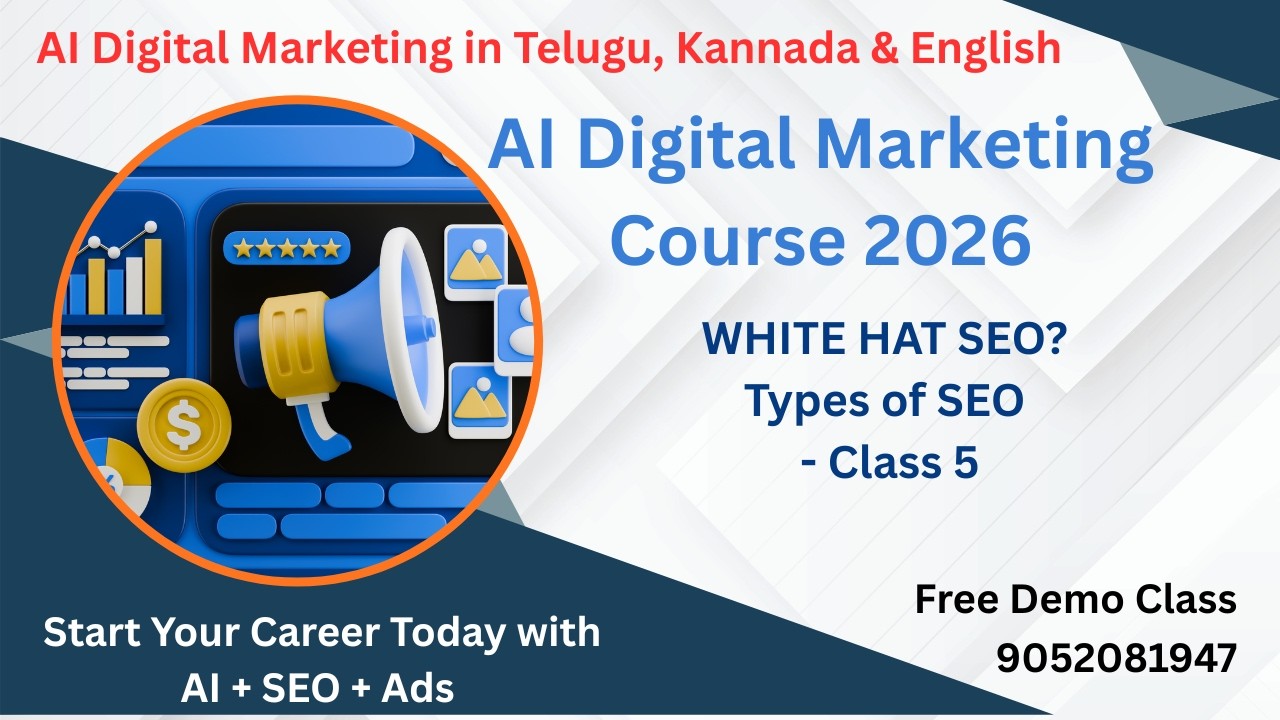 WHITE HAT SEO? Types of SEO - Class 5 Free Digital Marketing Online Class