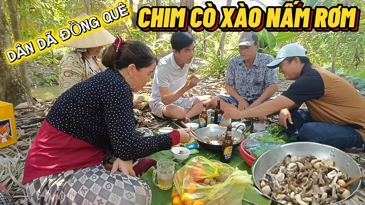 Chim Cò Xào Nấm Rơm - Và Em Gái Đơn Thân Cần Ra Hầm Lươn Thịt #Trungtinhtv