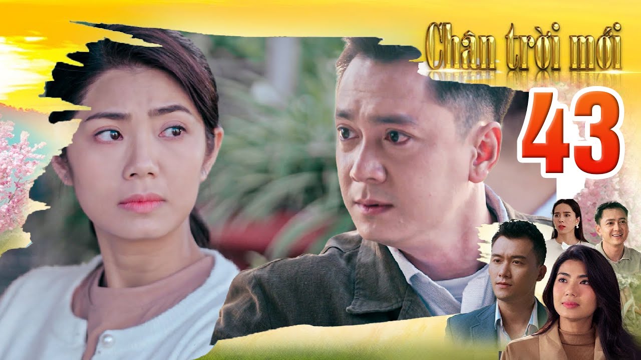 CHÂN TRỜI MỚI Tập 43 - Lo lắng cho Hà Phương, Bảo khuyên cô nên báo công an đừng tự ý hành động