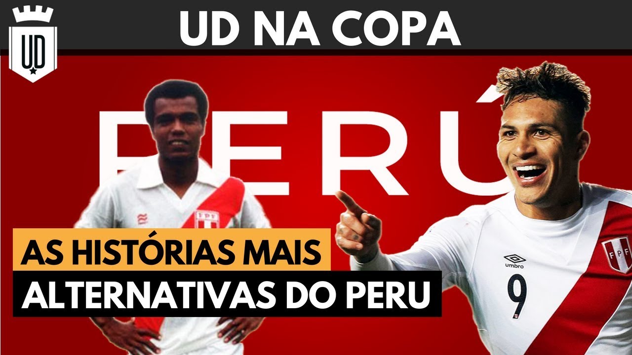 Histórias e curiosidades sobre o futebol peruano | UD NA COPA ESPECIAL