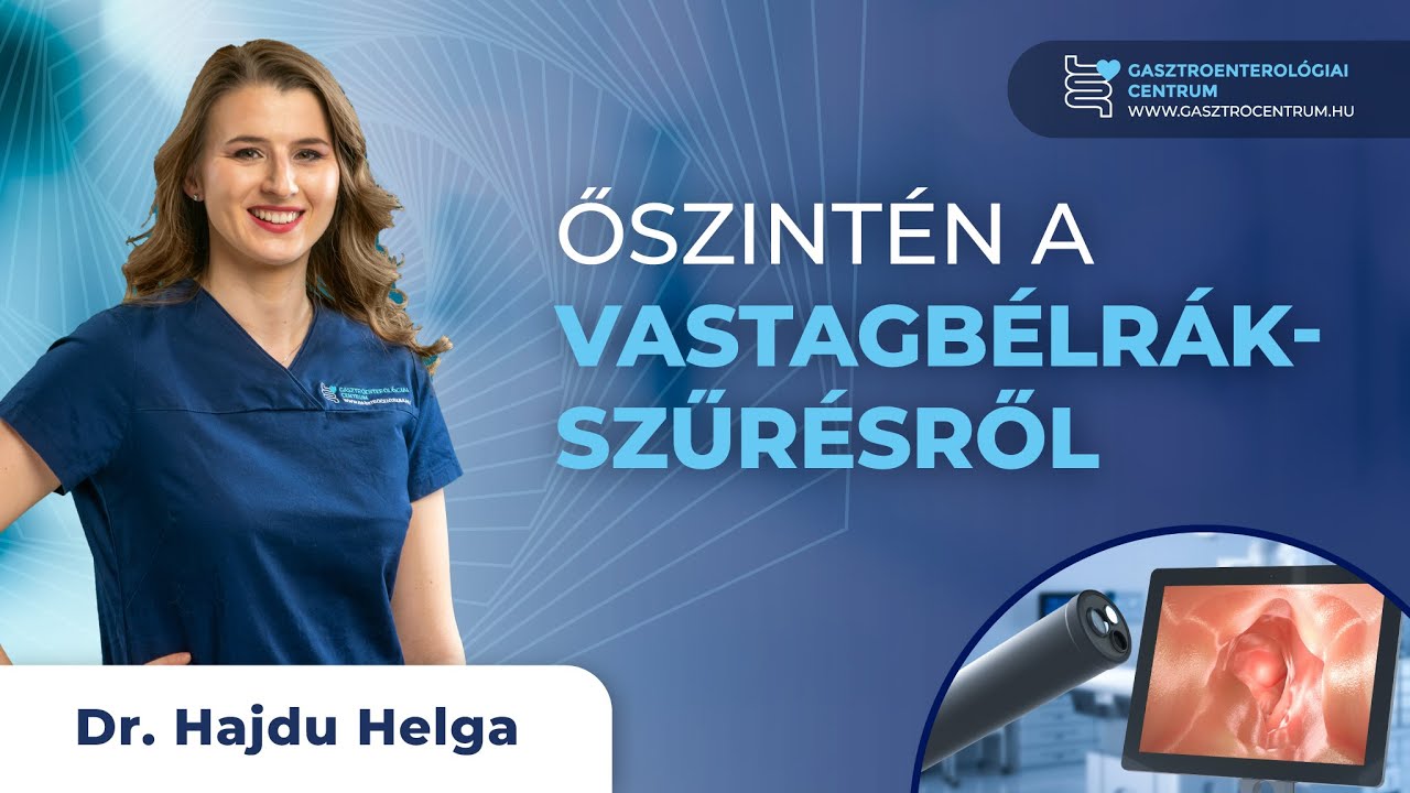 ŐSZINTÉN A VASTAGBÉLRÁKSZŰRÉSRŐL