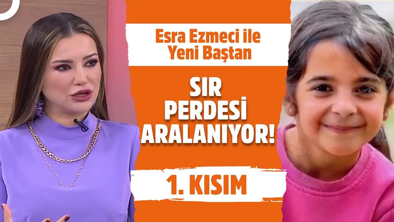 Narin'in Katili Kim? - Esra Ezmeci ile Yeni Baştan 1. Kısım