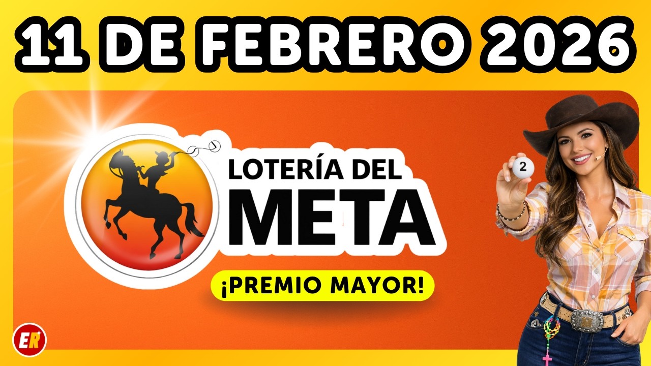 Resultado LOTERIA del META del miercoles 11 de Febrero 2026