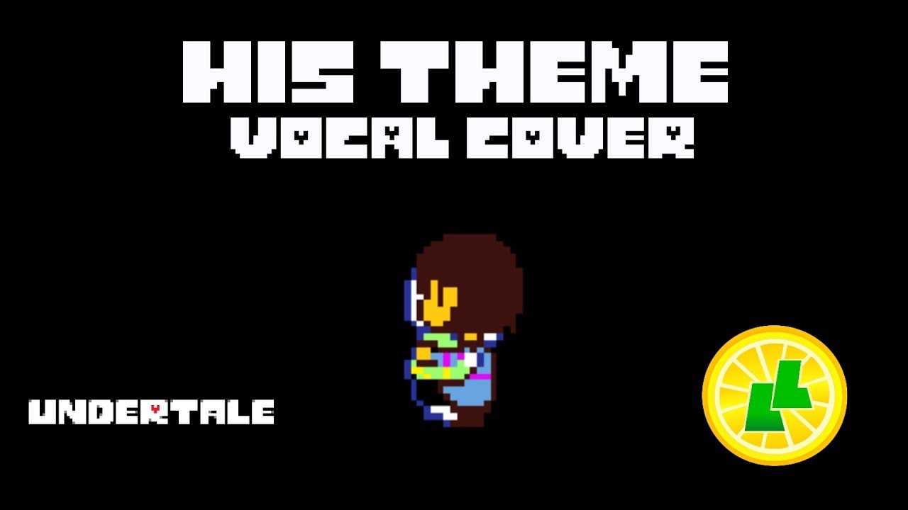 Undertale - His Theme (Original Lyrics)