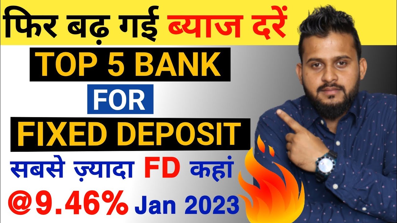 Best Bank For Fixed Deposit in January 2023 | All Bank FD Interest Rates 2023 | Fixed Deposit @9.46%