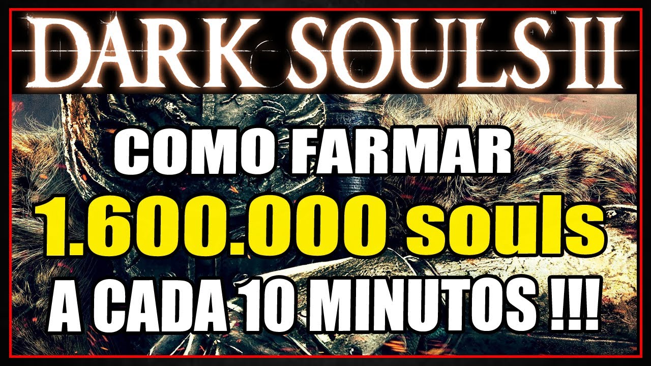 DARK SOULS 2 - COMO FARMAR 1.600.000 SOULS + 6 "TWINKLING TITANITES" A CADA 10 MINUTOS!!!