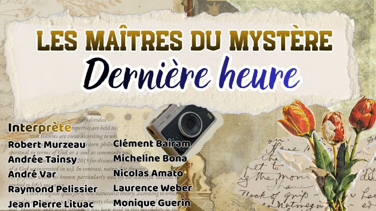 Les Maîtres du mystère - Dernière heure