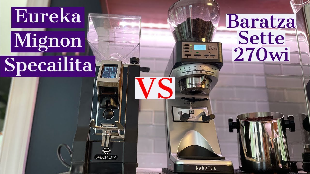 Eureka Mignon vs Baratza Sette 270