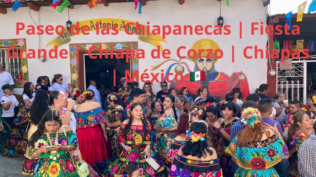 Paseo de las Chiapanecas | Fiesta Grande | Chiapa de Corzo | Chiapas | México 🇲🇽