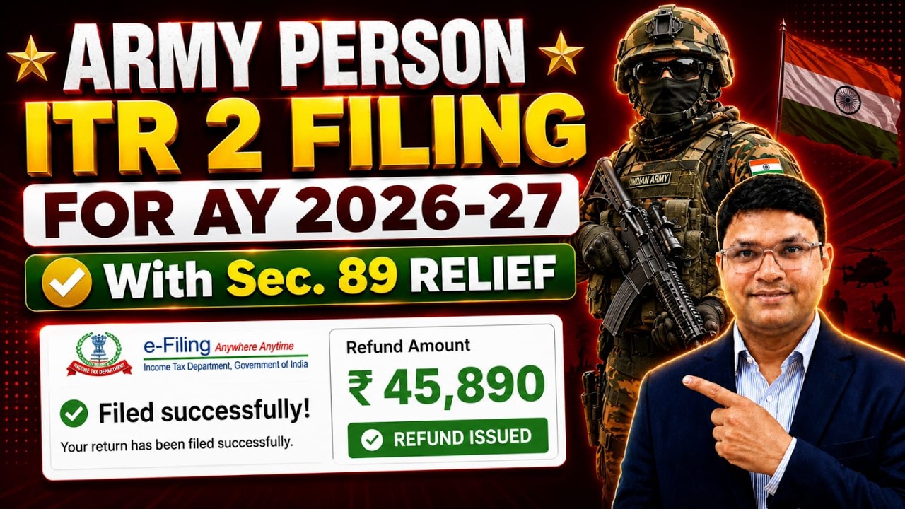 Army Person ITR 2 Filing AY 2026-27 with Sec.89 Relief | ITR 2 Filing for Army Person AY 2026-27