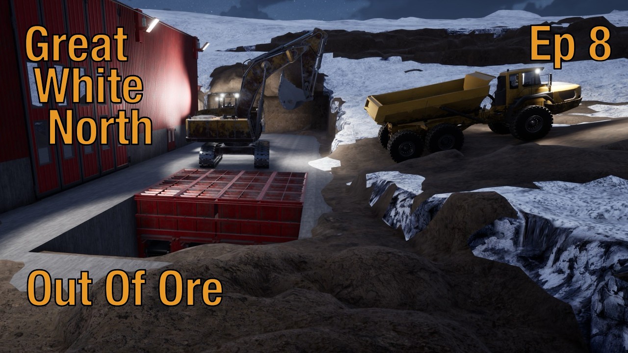 Finished Excavating - Great White North Ep 8 - Out Of Ore