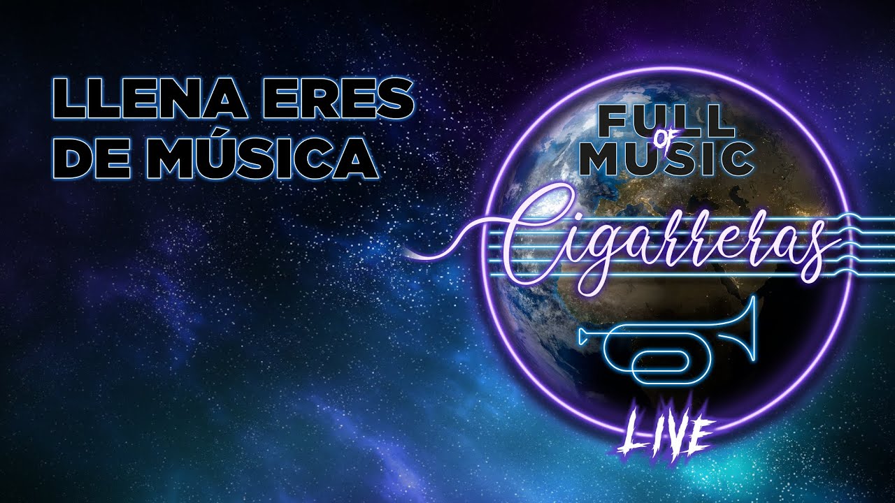 Llena eres de Música | Disco completo | Las Cigarreras