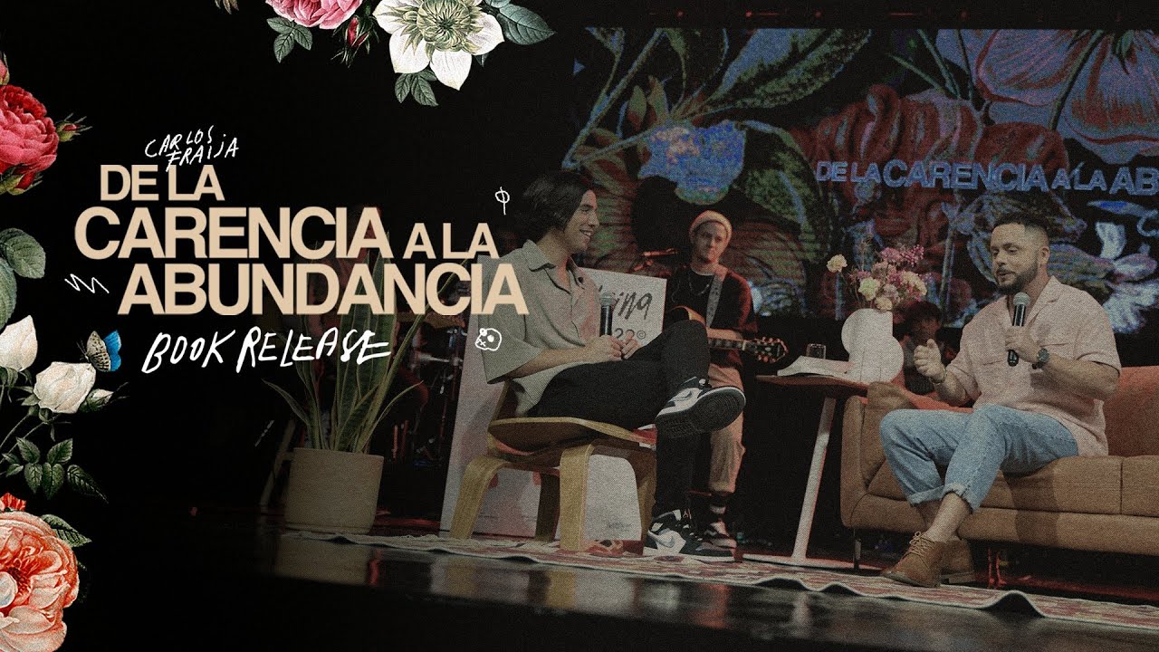 De la Carencia a la Abundancia (Book Release) - Carlos Fraija