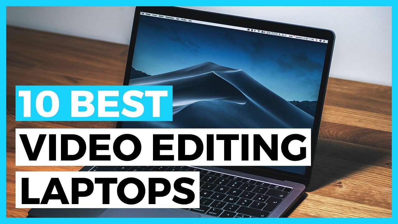 10 Best Laptops for Video Editing in 2025 - How to choose a Powerful Video Editing Laptop?